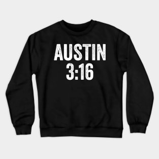 Austin 3:16 Stone Cold - Text Style White Font Crewneck Sweatshirt